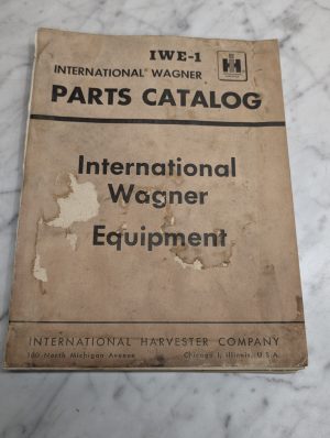 International Harvester Ih Wagner Parts Catalog List Manual Iwe-1 Equipment