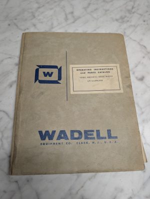 Wadell Machine Tool Boring Machine Operating Instructions Parts Drawing Diagrams