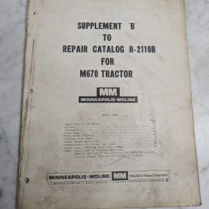 Supplement “B” Repair Catalog R-2110B M670 Tractor Minneapolis Moline Manual