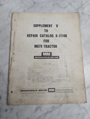 Supplement “B” Repair Catalog R-2110B M670 Tractor Minneapolis Moline Manual