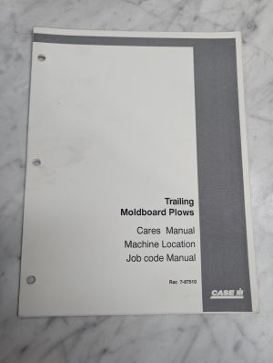 Case Cares Machine Location Job Code Manual Trailing Moldboard Plows 7-87510
