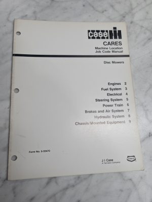 Case Cares Machine Location Job Code Manual Disc Mowers 9-59470