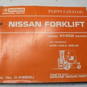 Nissan Fork Lift Truck Kh02 1994 Parts List Book Manual Catalog Us C-F260U