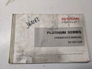 Nissan Fork Lift Truck L01 L02 Operators Manual Platinuim Series 2005 L012-E