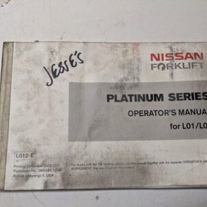 Nissan Fork Lift Truck L01 L02 Operators Manual Platinuim Series 2005 L012-E