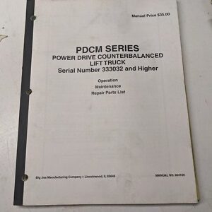 Big Joe Lift Truck Operating Maintenance Parts List Manual Pdcm Series