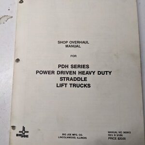 Big Joe Lift Truck Shop Overhaul Manual Pdh Series 1989 Straddle Fork Truck