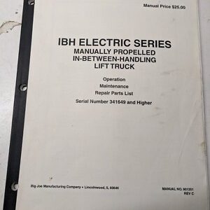 Big Joe Lift Truck Operating Maintenance Parts List Manual Ibh Electric Series