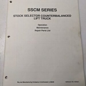 Big Joe Lift Truck Operating Maintenance Parts List Manual Sscm Series Sscm988