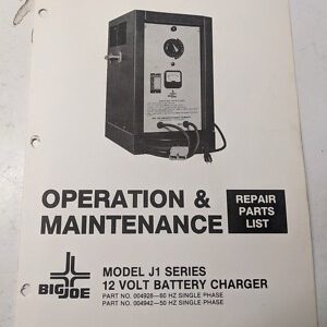 Big Joe Lift Truck Operating Maintenance Parts Manual J1 Series Battery Charger