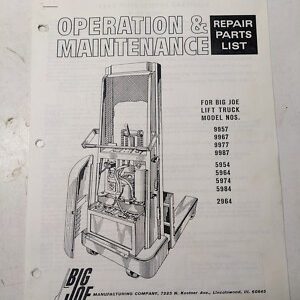 Big Joe Lift Truck Operating Maintenance Parts List Manual 9957-9987 5954-5984
