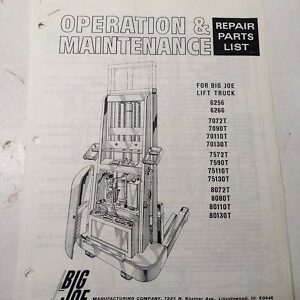 Big Joe Operating Maintenance Parts List Manual 6256 7072-70130T 8072-80130T
