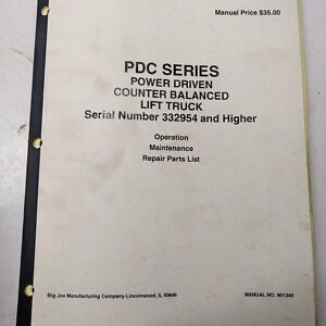Big Joe Lift Truck Operating Maintenance Parts List Manual Pdc Series Pdc1193