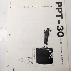 Big Joe Lift Truck Operating Maintenance Parts List Manual Ppt-30 Series Ppt0976