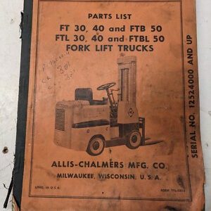 Allis Chalmers Parts List Manual Ft Ftb Ftl Ftbl 30 40 50 Fork Lift Truck