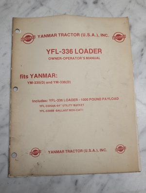 Yanmar Yfl-336 Loader Ym-330 Ym-336 Owners Operators Manual Maintenance Guide
