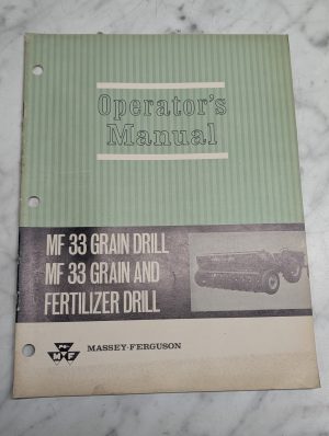 Massey-Ferguson Mf 33 Grain And Fertilizer Drill Operator'S Owners Maintenance