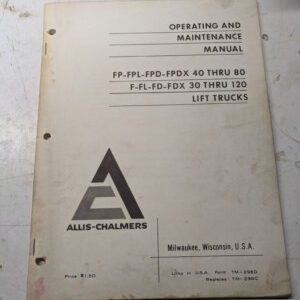 Allis Chalmers Maintenance Manual Fp Fpl Fpd Fpdx 40-80 F Fl Fd Fdx 30-120