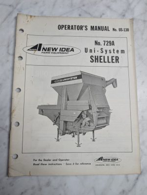 New Idea Uni-System 729A No. Us-130 Sheller Operators Owners Manual Maintenance