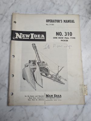 New Idea No 310 P 191 Operator'S Manual One Row Pull Type Picker Owners Guide