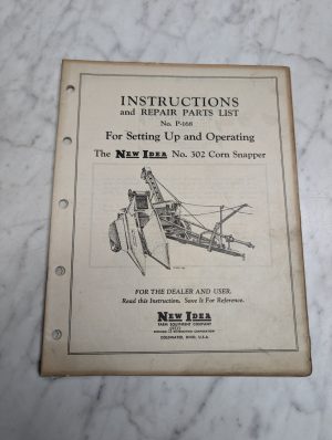 New Idea # 302 Corn Snapper # P-168 Instructions Repair Parts List Manual