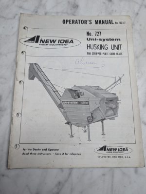 New Idea Farm Equipment No 727 Unisystem Husking Unit Operators Owners Manual