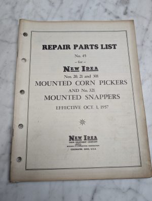 New Idea No. 45 20 21 301 321 Repair Parts List Manual Catalog Book 1957