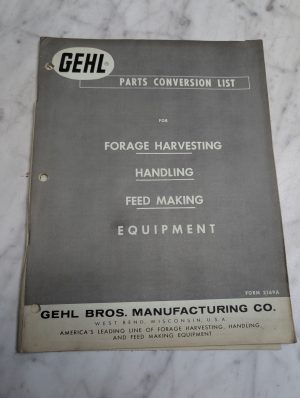 Gehl Parts Conversion List Forage Harvesting Handling Feed Making Equipment