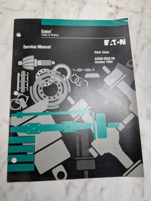 Eaton Axles Brakes Steer Axsm-0038 R0 Service Manual Repair Shop 1994