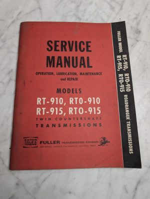 Eaton Yale Towne Fuller Rt-910 Rto-910 Rt-915 Rto-915 Service Manual Repair Shop