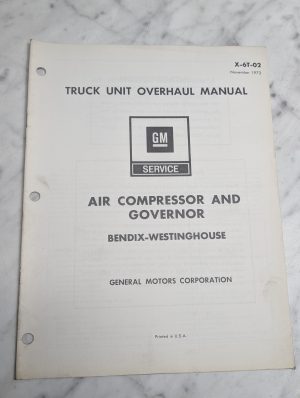 Gm Truck Unit Overhaul Manual Air Compressor Bendix-Westinghouse X-6T-02