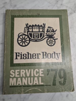 Fisher Body Service Manual Repair Shop 1979 Chevrolet Malibu Pontiac Oldsmobile
