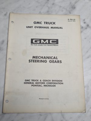 Gmc Truck Unit Overhaul Manual Mechanical Steering Gears X-9A-01 1970 Guide Book