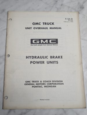 Gmc Truck Unit Overhaul Manual Hydraulic Brake Power Units X-5A-01 Book Guide