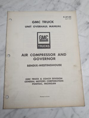 Gmc Truck X-6T-02 Unit Overhaul Manual Air Compressor Governor 1967 Guide Book