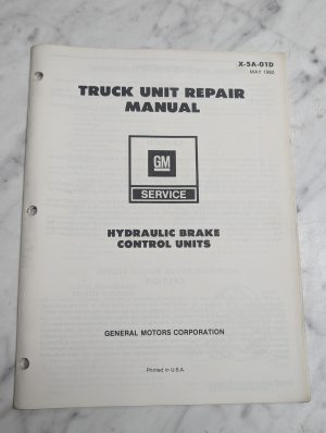 General Motors Gm X-5A-01D Truck Unit Repair Manual Service Hydraulic Brake