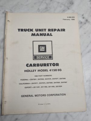 Gm Truck Unit Repair Manual Holley Model 4150Eg Carburetor Service 1980 X-6M-05G