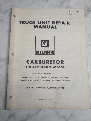 Gm Truck Unit Repair Manual Holley Model 4150Eg Carburetor Service 1979 X-6M-05F