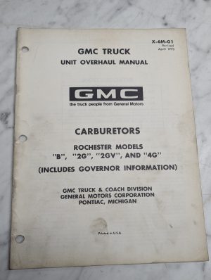 Gmc Truck Unit Overhaul Manual X-6M-01 Carburetors Rochester Models 2Gv 4G 1970