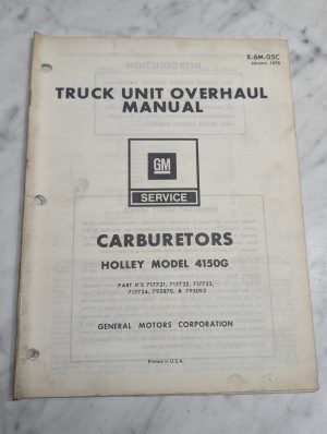 Gm Truck Unit Overhaul Manual Holley Model 4150G Carburetor 1975 X-6M-05C