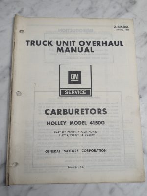 Gm Truck Unit Overhaul Manual Holley Model 4150G Carburetors 1975 X-6M-05C