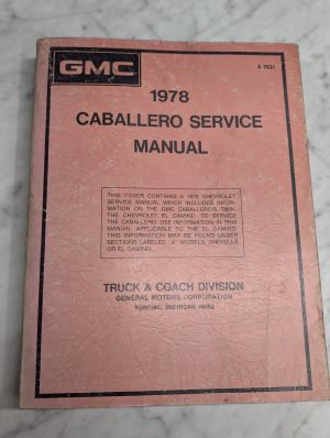 Gmc 1978 Caballero Service Manual Truck Coach Division Maintenance Repair Shop
