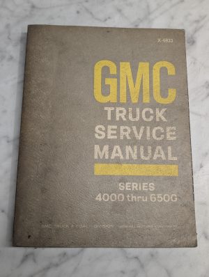 Gmc Truck Series 4000 Thru 6500 X-6933 Service Manual Repair Maintenance Shop