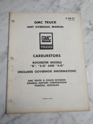 Gmc Truck Unit Overhaul Manual Rochester Carburetors X-6M-01 1967 Guide Book