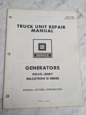 General Motors Corporation Gm Truck Unit Generators Delco-Remy Delcotron Si Type