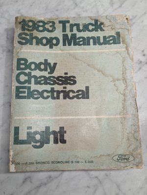 Ford 1983 Truck F-100 F-250 F-350 Bronco Body Electrical Shop Manual Service