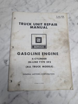 General Motors Gm Truck Unit Manual Gasoline Engine 6-Cylinder X-6A-02B 1979