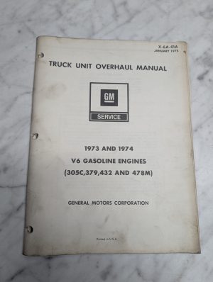 Gm Truck Unit Overhaul Manual 1973 1974 V6 Gasoline Engines 305C 379 432 478M