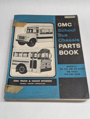 Gmc School Bus Chassis Models Se Sg Sm Ss 5500 6500 Rg Rm 7500 Parts Book Manual
