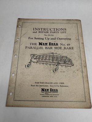 New Idea No 49 Parallel Bar Side Rake No R-154 Instructions Parts Manual List
